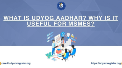 What is Udyog Aadhar? Why is it useful for MSMEs?